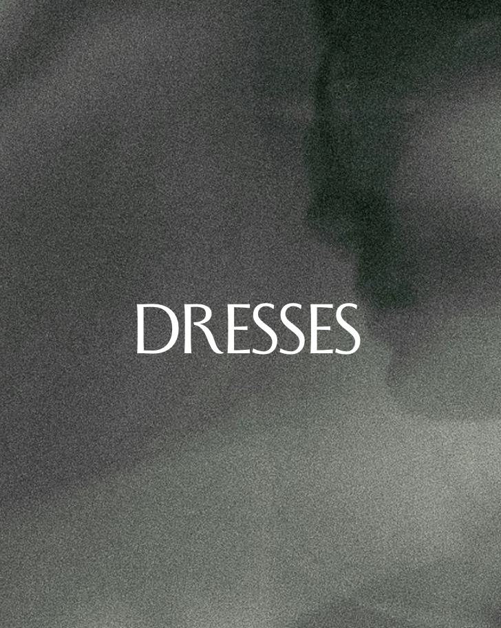 DRESSES